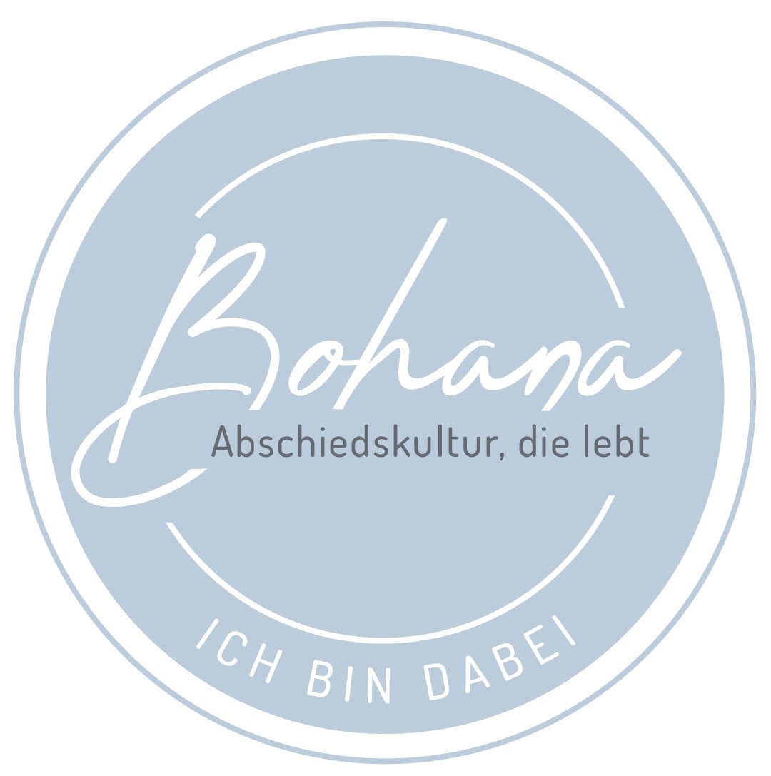 Bohana, Abschiedskultur, die lebt. Ich bin dabei.